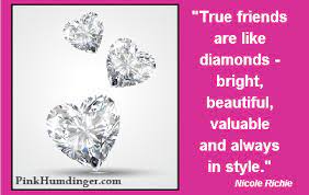 In the cookie of life, friends are the chocolate chips. Diamond Friendship Quotes And Pics Quotesgram