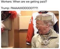 Caption popular images or upload. Workers When Are We Getting Paid Trump Paaaaiiiiddddd Soulja Boy Know Your Meme