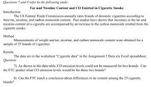 If you are a light smoker who smokes less than a pack a day, try the 6. Tar And Nicotine Content And Co Emitted In Cigaret Chegg Com