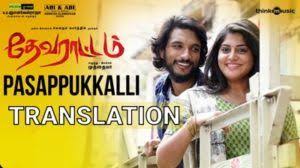 Pasappukkalli Lyrics Translation Devarattam Gautham Karthik Lyrics For Pasappukkalli Song From Gautham Karthiks Tam Lyrics Gautham Karthik Learn Meaning