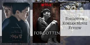 Somebody explain this netflix korean movie forgotten to me. Movie Review Forgotten Korean Movie Bongbongbooks
