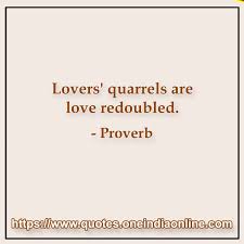 Riñen a menudo los amantes, por el gusto de hacer las paces. 234 Portuguese Proverbs In English And Sayings