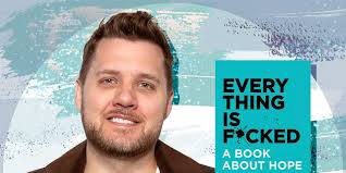 Why Mark Manson's Everything Is F*cked Is the Book We Need Now