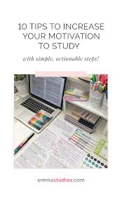 10 Tips To Increase Your Motivation For Study Study Motivation Study Tips Study Skills