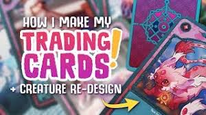 How did you make it? How I Make Trading Cards Creature Re Design Youtube
