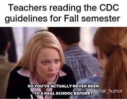 More images for schools reopening meme » Most Districts Are Still Considering Plans For Back To School In The Meantime Here Are Some Funny Teacher Memes Teacher Memes Funny Teacher Memes School Humor