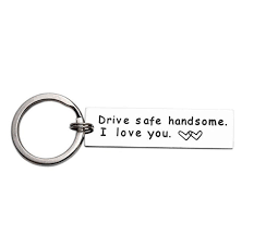 This be safe key chain will surely turn out to be an amazing gift idea for your boyfriend. Drive Safe Keychain Handsome I Love You Trucker Husband Gift For Husband Dad Gift Valentines Day Stocking Stuffer Wish
