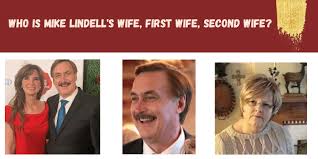 The majority of his net worth comes from his business, my pillow, as he is the inventor and ceo of the company. Picture Of Mike Lindell S Wife Who Is Mike Lindell S Wife First Wife Second Wife World Wire