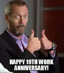 Just find a template in your favorite generator and use any of these text options: Meme Creator Funny Happy 19th Work Anniversary Meme Generator At Memecreator Org