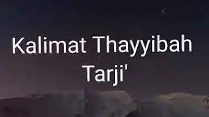 Kalimat thayyibah adalah semua jenis kata yang mengandung nilai kebaikan dan membawa ketauhidan kepada allah ta'ala. Kalimat Thayyibah Tarji Youtube