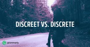Discrete Vs Discreet Grammarly