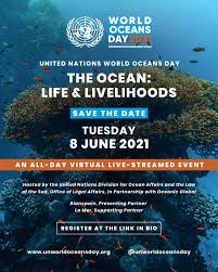 World oceans day 2021 is approaching and this year's theme is the ocean: United Nations World Oceans Day 2021 Life Livelihoods Oceanic Global