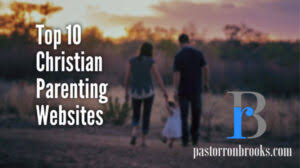 Becoming a parent enters you into a completely new and sometimes overwhelming world. Top 10 Christian Parenting Websites Pastorronbrooks