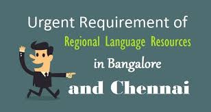 Urgent Requirement Of Regionallanguage Resources In Bangalore And Chennai Chennai Language Jobs Language Resources Job Board Language