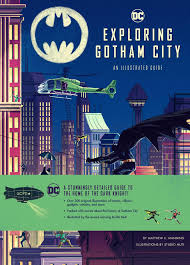 Maybe you would like to learn more about one of these? Exploring Gotham City An Illustrated Guide Dc Comics Manning Matthew Muti Amazon De Bucher