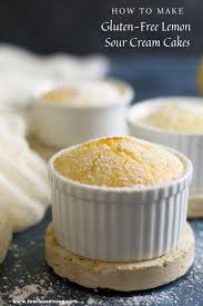 Gluten Free Lemon Sour Cream Cakes Gluten Free Lemon Desserts Gluten Free Lemon Best Gluten Free Desserts