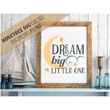 Free Free Dream Big Little One Svg 568 SVG PNG EPS DXF File