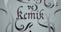 Kitap Adi Golge Ve Kemik Yazar Leigh Bardugo Yayinci Marti Yayinlari Sayfa Sayisi 384 Onu Yalnizca Gecmisi Gelecegi Ise Bir Tek O Kitap Romantizm Kemik