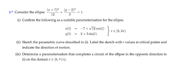 Solved 1 Consider The Ellipse X 7 2 Y 2 2 12 9 Chegg Com chegg