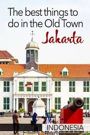 The Best Things To See In Kota Tua Jakarta S Old Town Indonesia 2021 Travel Destinations Asia Southeast Asia Travel Asia Travel