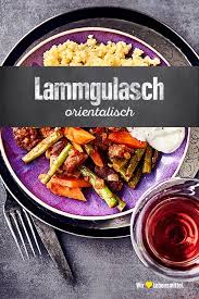 Orientalisches Lammgulasch Rezept Edeka Rezept In 2020 Rezepte Lebensmittel Essen Orientalische Rezepte