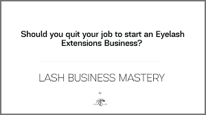 How to start a eyelash extensions business. Should You Quit Your Job And Start An Eyelash Extensions Business Youtube