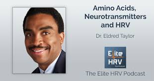 Amino Acids, Neurotransmitters & HRV with Dr. Eldred Taylor