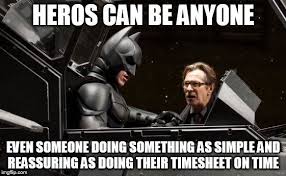 An example of this marketing communication behaviour was noticed when a tamil. Heros Can Be Anyone Even Someone Doing Something As Simple And Reassuring As Doing Their Timesheet On Time Image Tagged I Payroll Humor Work Humor Work Memes