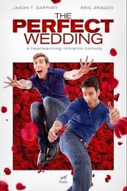 The perfect wedding match cast. The Perfect Wedding 2012 Directed By Scott Gabriel Reviews Film Cast Letterboxd