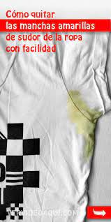 Como Quitar Las Manchas Amarillas De Sudor De La Ropa Con Facilidad Quitarm Quitar Manchas De Sudor Quitar Las Manchas Amarillas Quitar Manchas De Desodorante
