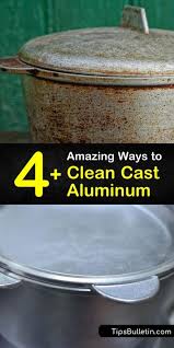 Dec 31, 2012 · you can remove aluminum tarnish with acid. 4 Amazing Ways To Clean Cast Aluminum