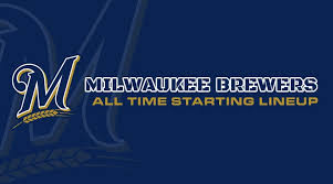 milwaukee brewers all time starting lineup roster