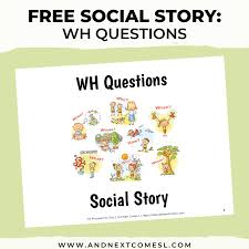 134 wh questions for speech therapy practice. Free Social Story For Teaching Wh Questions And Next Comes L Hyperlexia Resources