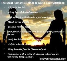 Make her feel the vibe by capturing the moment with beautiful things to say to your girlfriend today. Most Romantic Things To Say To Her Love You Messages