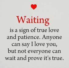 Whether you're waiting for or finding true love, these quotes are true for feeling loved. If They Are Worth Waiting For Then Trust Me You Will Distance Love Quotes Waiting For You Quotes Words