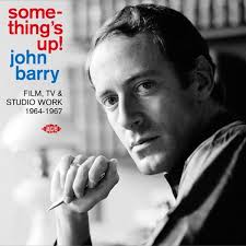 John Barry : Something's Up