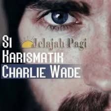 Maybe you would like to learn more about one of these? Charlie Wade Karismatik Lengkap Bab Novel Novel Si Karismatik Charlie Wade Gratis The Charismatic Charlie Wade Chapter 2723 Novels80 The Charismatic Charlie Wade Is The Story Of Patience Perseverance And Hope