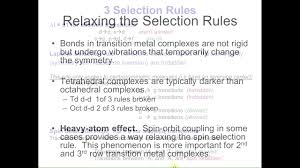 This video discuss the role of selection rules for electronic spectra and includes following selection rules laporte selection rule. Electronic Spectra Part1 By Melissa Garrett