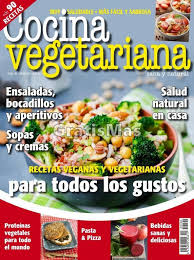 Cocina Vegetariana Revista De Cocina Para Todos Los Amantes Y Seguidores De Una Alimentacion Vege Cocina Vegetariana Sopas Y Cremas Recetas Revistas De Cocina
