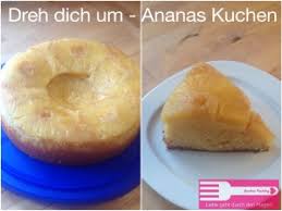 Nach ablauf der backzeit, den kuchen im ofen der wärme ruhen lassen. Dreh Dich Um Ananas Kuchen Sandras Kochblog