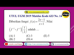 No 14 Pembahasan Utul Ugm 2019 Kode 633 Matematika Dasar Fungsi Invers Dan Komposisi Youtube Matematika Dasar Matematika Komposisi
