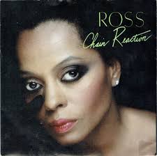 566. 'Chain Reaction', by Diana Ross