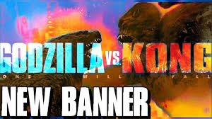 We finally have an official poster for godzilla vs. New Banner Revealed Godzilla Vs Kong Youtube