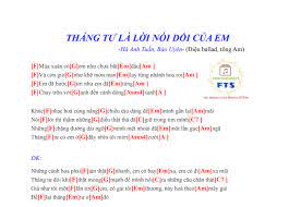 Nói lời thì thầm những điều thật thà đã giữ trong tim mình những chặng đường dài ngỡ mình mệt nhoài đã nhiều lần gục ngã tháng tư ánh sao phía xa bỗng nhiên dần tàn những cánh hoa phai tàn thật nhanh em. Findthesheets Há»£p Am Guitar Thang TÆ° La Lá»i Noi Dá»'i Cá»§a Em