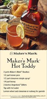 Maker S Mark Hot Toddy Toddy Recipe Hot Toddies Recipe Boozy Drinks