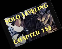 The series solo leveling is always updated first at flame scans. Solo Leveling Chapter 156 English News