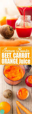 Immune Booster Beet Carrot Orange Juice Fresh Fruit And Vegetable Juices Are Perfect For In 2020 Detox Juice Recipes Best Fruits For Diabetics Orange Carrot Juice