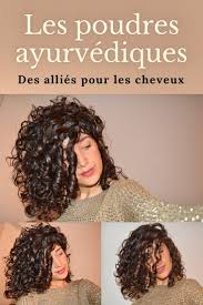 Les Poudres Ayurvediques Des Alliees Pour Les Cheveux Cheveux Poudre Cheveux Soin Cheveux Boucles
