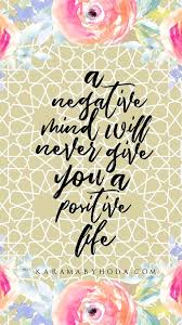 Negative Mind Will Never Give You A Positive Life Free Shipping Shop Inspirational Prints A Negative Mind Will Never Give You A Positive Life Positivequotes Lifequotes Girlboss Fondos