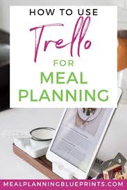 How To Use Trello For Meal Planning Steal My Trello Board Meal Planning Meal Planning App How To Plan